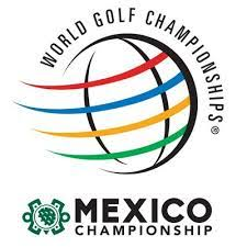 WORLD GOLF CHAMPIONSHIPS -  MEXICO CHAMPIONSHIP